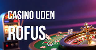 Casino Uden ROFUS Find De Bedste Sider til Online Spil