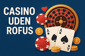 Casinospil uden ROFUS Finder du det bedste valg Casinospil uden ROFUS Finder du det bedste valg